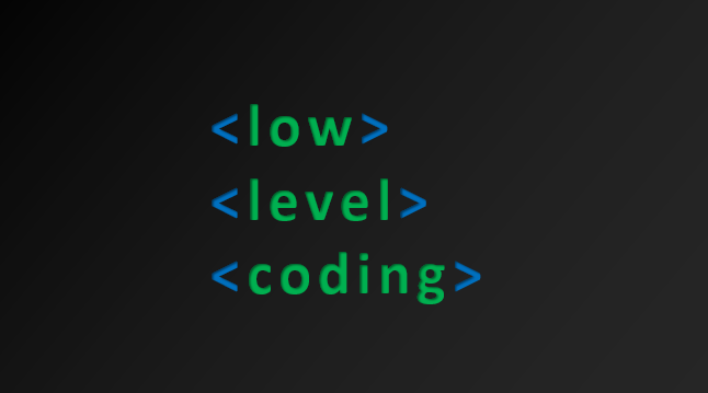 Low Level Coding