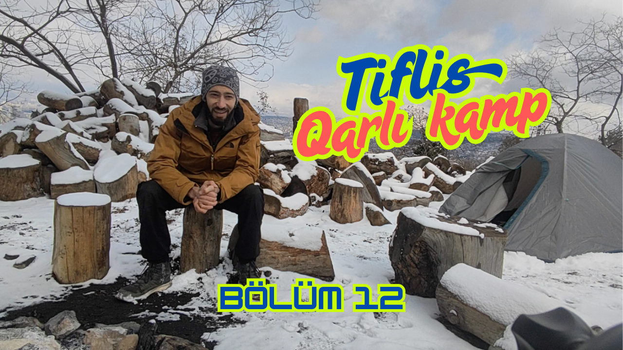 Vlog 12 | Tiflisdə bol qarlı kamp | #Tbilisi #Camping