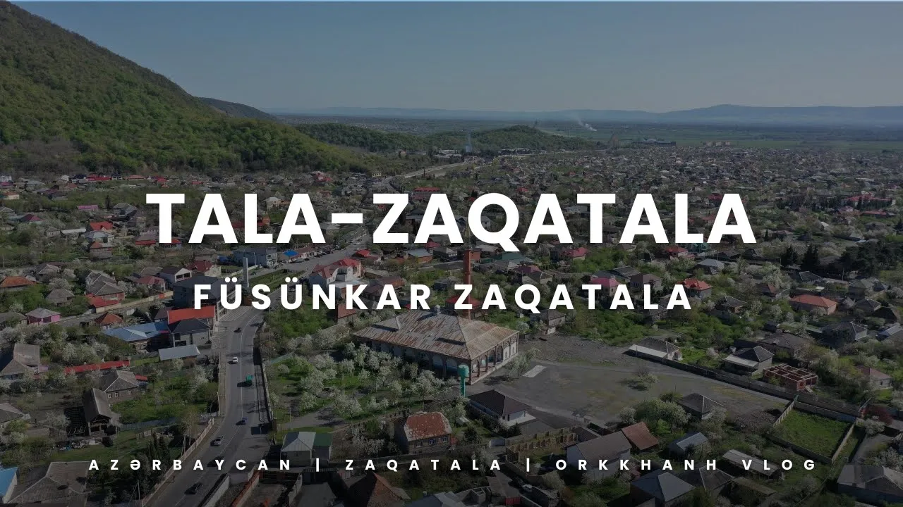 Füsenkar gözəlliyi ilə Tala və Zaqatala