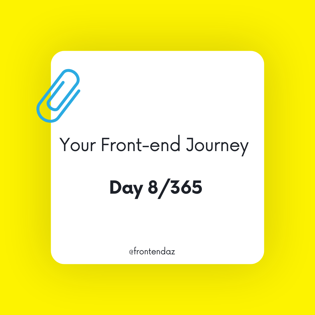 Your Front-end journey. Day 8.