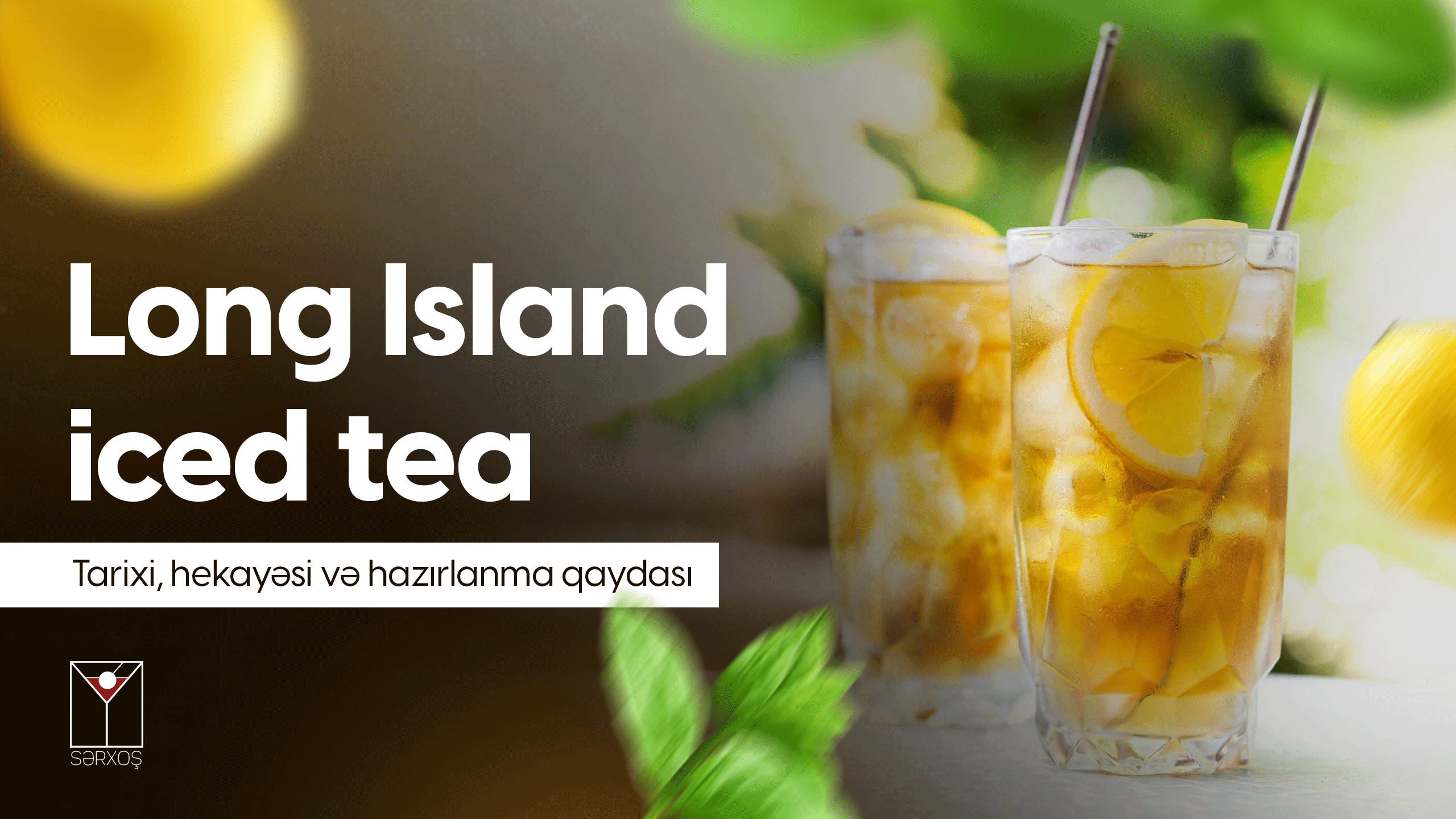 Long İsland iced tea kokteyli - tarixi, hekayəsi və hazırlanma qaydası