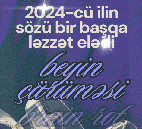 2024-cü ilin sözü: beyin çürüməsi