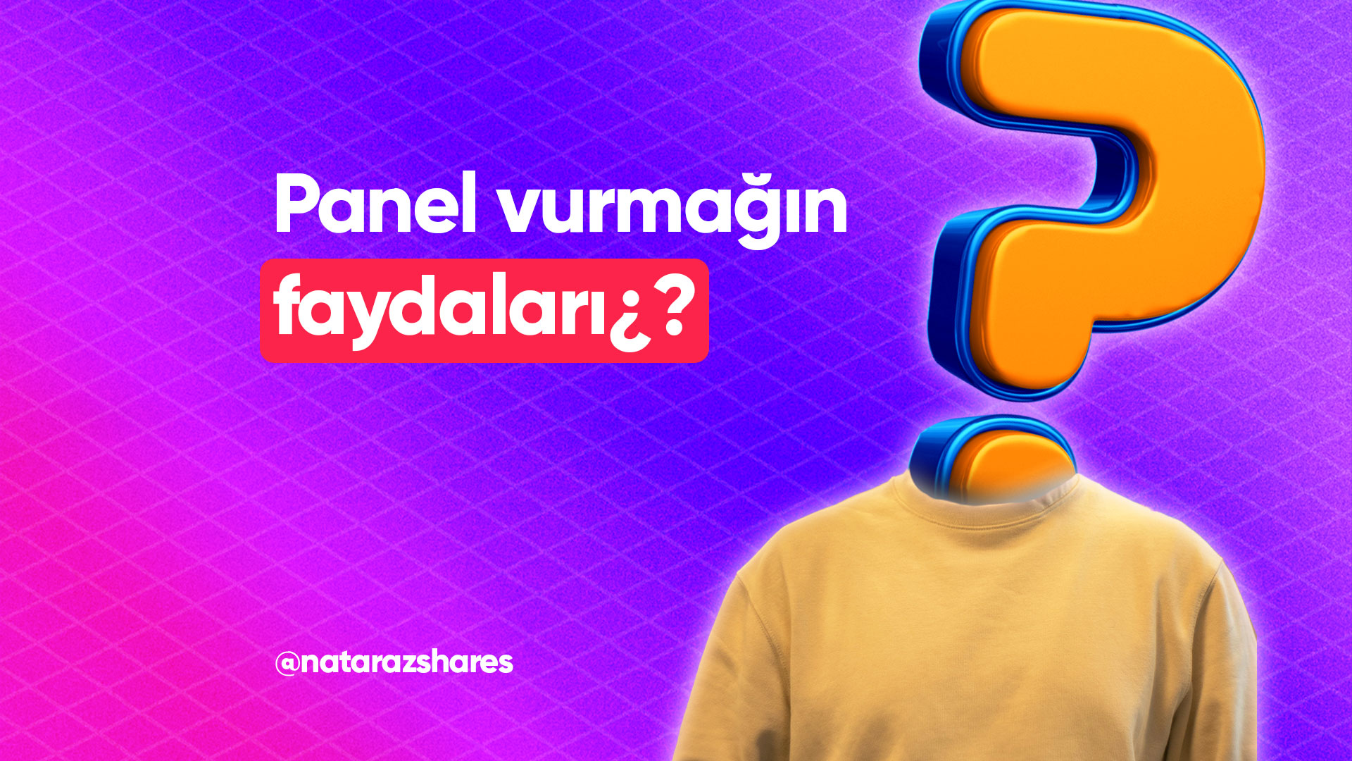 Panel vurmaq nə tip fayda verir?