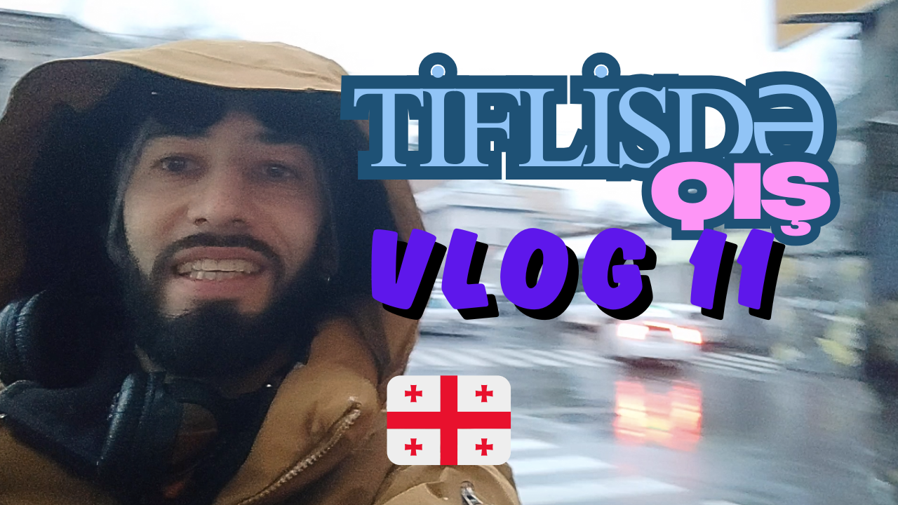 Vlog 11. Tiflisdə qış. | Spontan günlər, musiqi axşamları | Gürcüstan