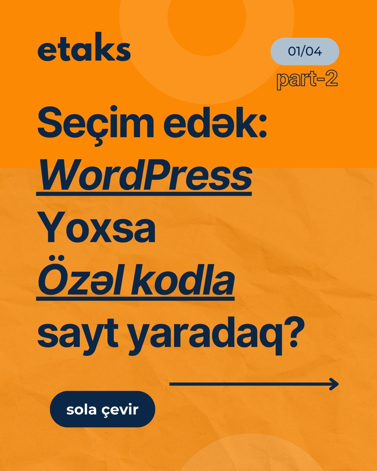 Seçim edək: WordPress Yoxsa Özəl kodla sayt yaradaq? Part-2